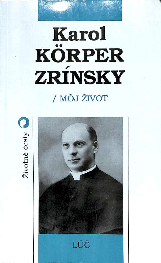 Karol Krper Zrnsky - Mj ivot
