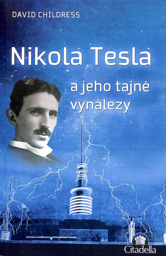 Nikola Tesla a jeho tajn vynlezy