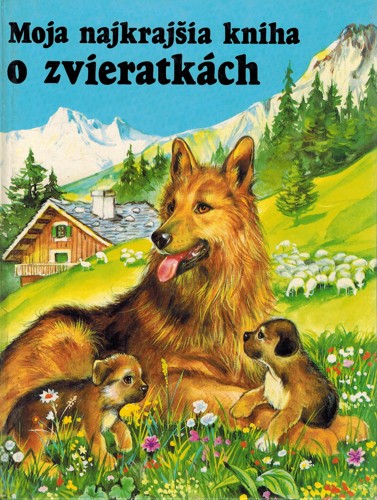 Moja najkrajia kniha o zvieratkch