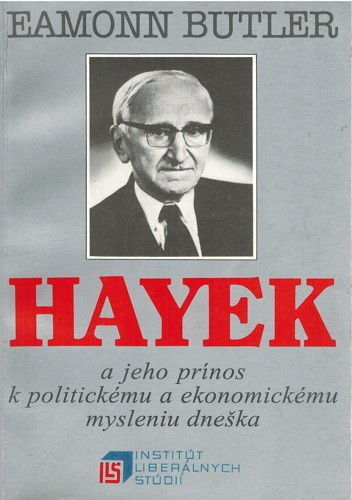 Hayek a jeho prnos k politickmu a ekonomickmu mysleniu dneka 