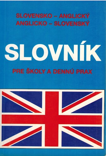 Slovensko anglick a anglicko slovensk slovnk pre koly a denn prax 