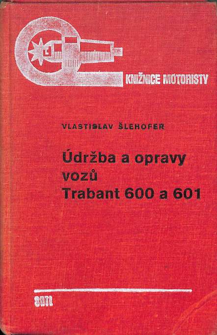 drba a opravy voz Trabant 600 a Trabant 601