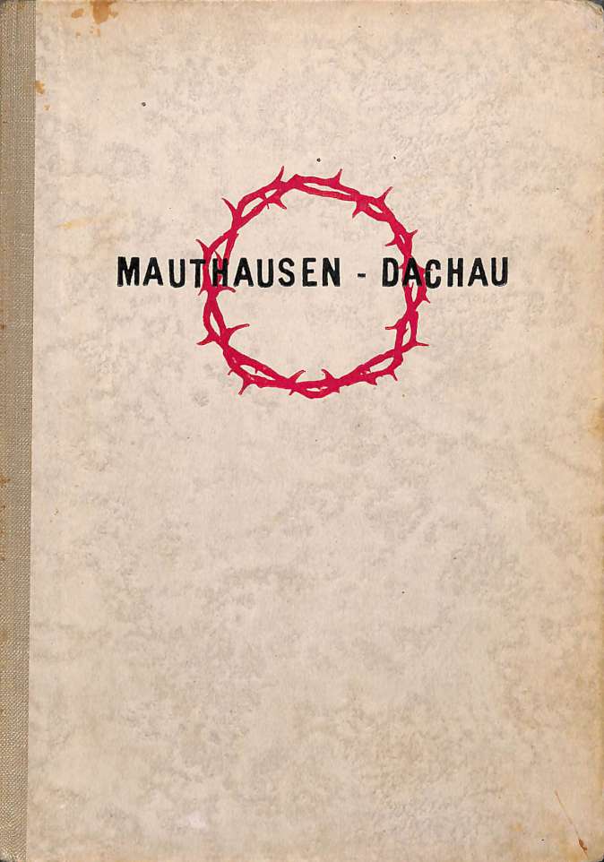 Mauthausen - Dachau