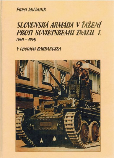 Slovensk armda v aen proti Sovietskemu zvzu I. (V opercii Barbarossa) 