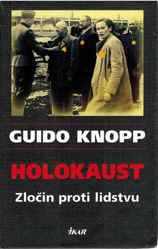 Holokaust - Zloin proti lidstvu (Knopp Guido) 