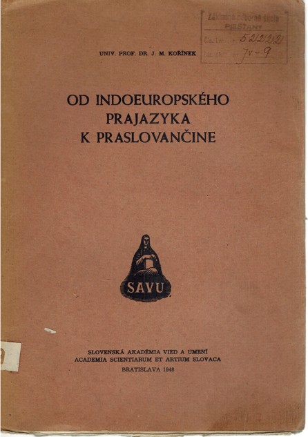 Od Indoeuropskho prajazyka k praslovanine (1948)