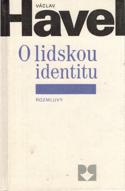 O lidskou identitu - Václav Havel (1990)