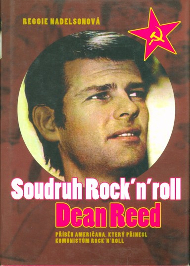 Soudruh Rock n roll. Dean Reed