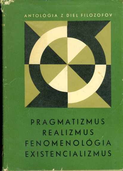 Pragmatizmus, realizmus, fenomenolgia, existencializmus
