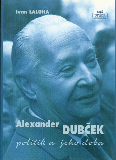 Alexander Dubek politik a jeho doba