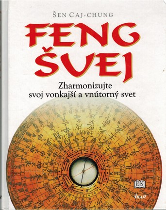 Feng uej - Zharmonizujte svoj vonkaj a vntorn svet