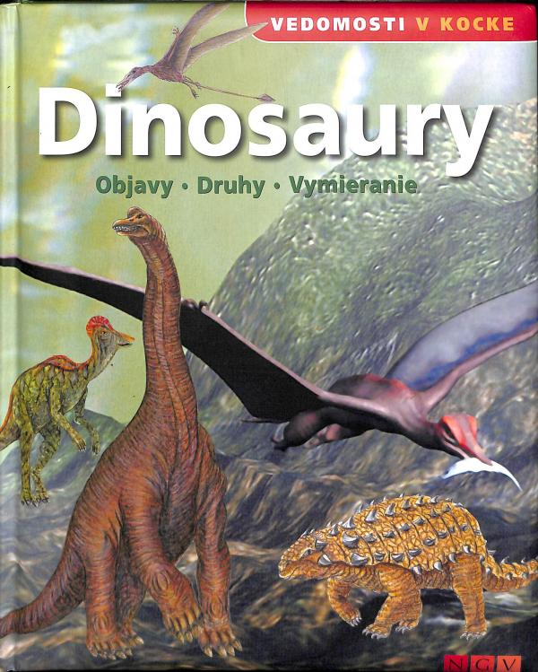 Dinosaury - Objavy, druhy, vymieranie