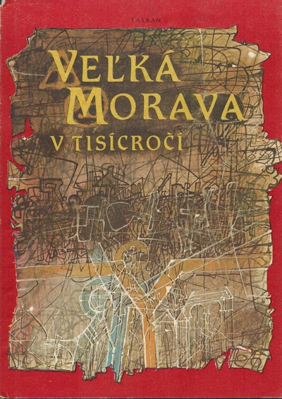 Vek Morava v tiscro (slovami prameov, legiend, kronk a krsnej spisby)
