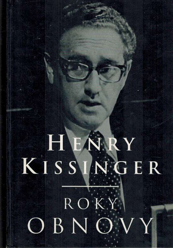 Henry Kissinger - Roky obnovy