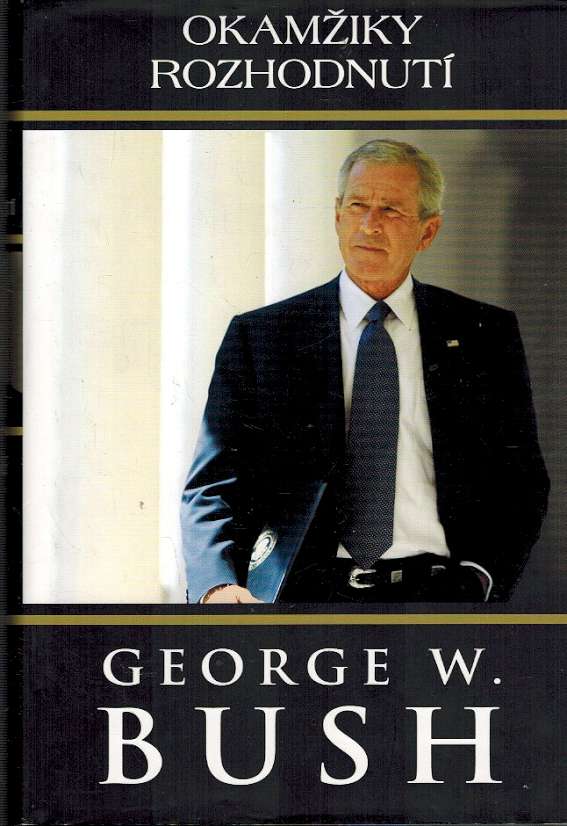 Okamiky rozhodnut (George W. Bush)