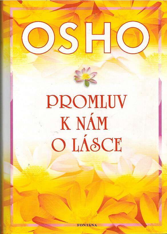 OSHO - Promluv k nám o lásce