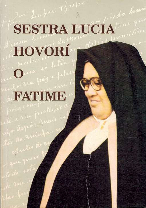 Sestra Lucia hovor o Fatime