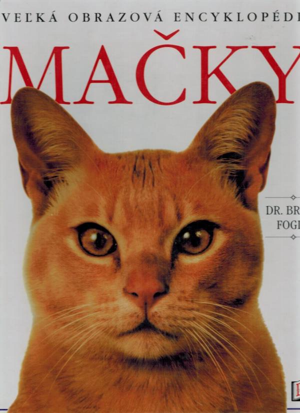 Mačky - veľká obrazová encyklopédia