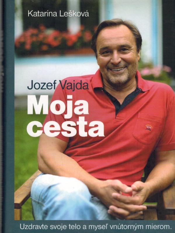 Jozef Vajda - Moja cesta