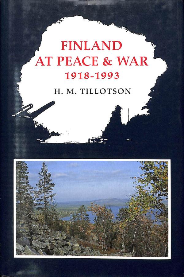 Finland at Peace and War 1918-1993