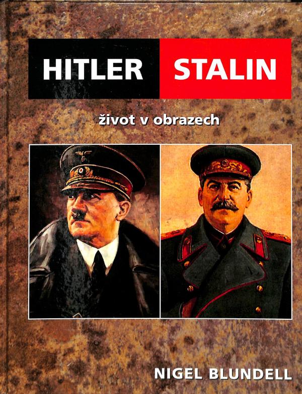 Hitler Stalin - ivot v obrazech