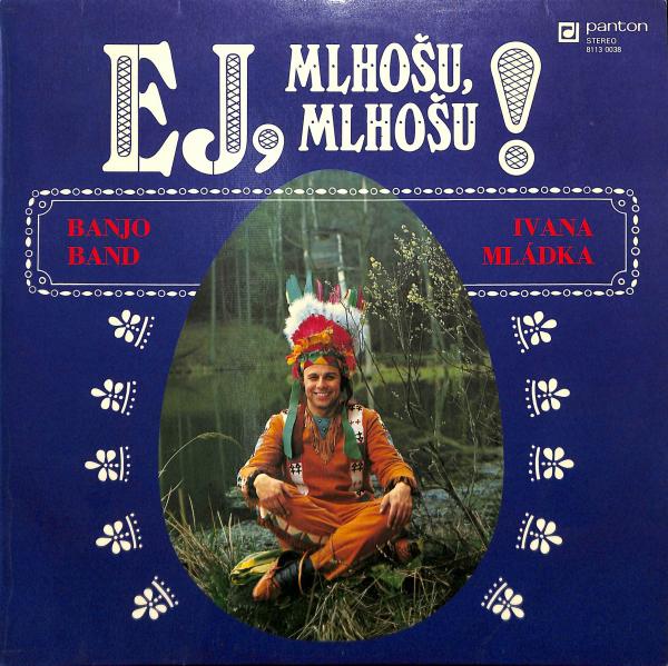 Banjo Band Ivana Mldka - Ej, Mlhou, Mlhou (LP)