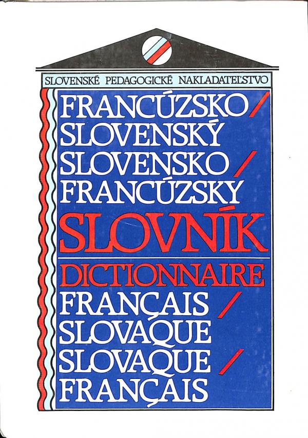 Francúzsko Slovenský a Slovensko Francúzsky slovník (1992)