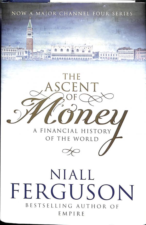The ascent of money a financial history of the world