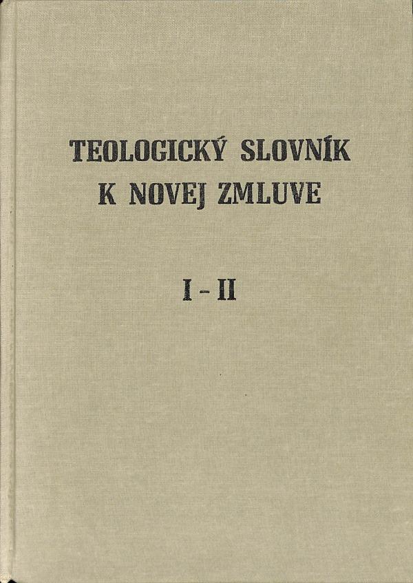 Teologick slovnk k novej zmluve I. II.