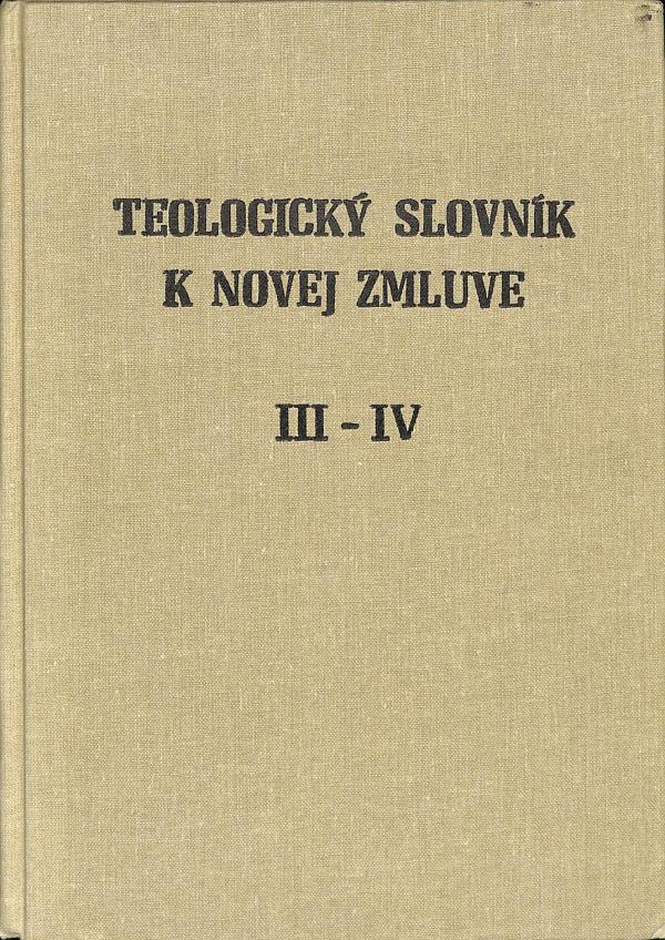 Teologick slovnk k novej zmluve III. IV.