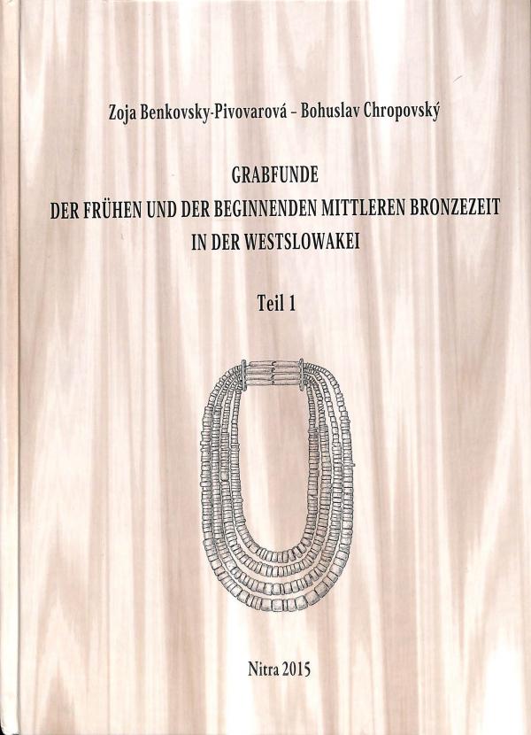 Grabfunde der frhen und der beginnenden mittleren bronzezeit in der westslowakei I. II.