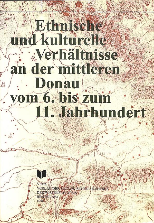Ethnische und kulturelle Verhltnisse an der mittleren Donau vom 6. bis zum 11. jahrhundert