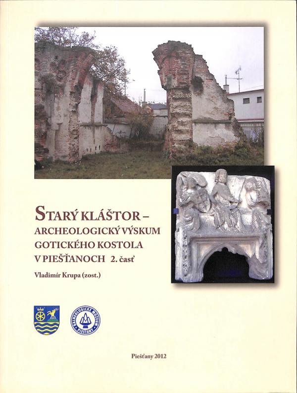 Star Kltor - archeologick vskum gotickho kostola v Pieanoch II.