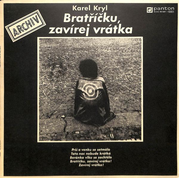 Karel Kryl - Bratku, zavrej vrtka (LP)