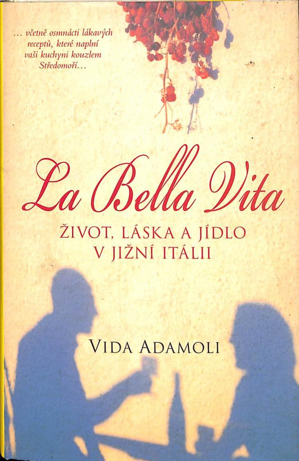 La Bella Vita - ivot, lska a jdlo v jin Itlii