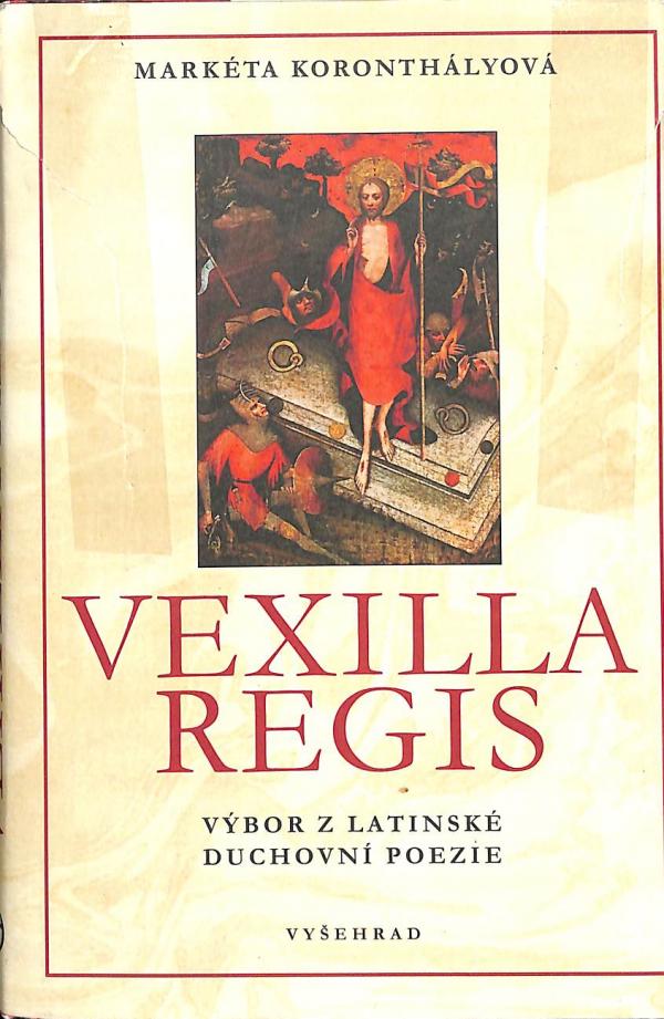 Vexilla Regis - Vbor z latinsk duchovn poezie