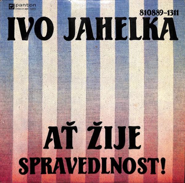 Ivo Jahelka - A ije spravedlnost! (LP)