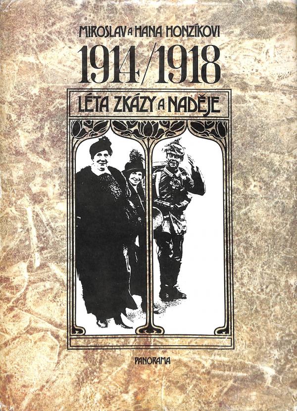 1914 - 1918. Lta zkzy a nadje