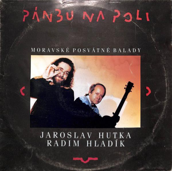 Jaroslav Hutka & Radim Hladk - Pnbu na poli (LP)