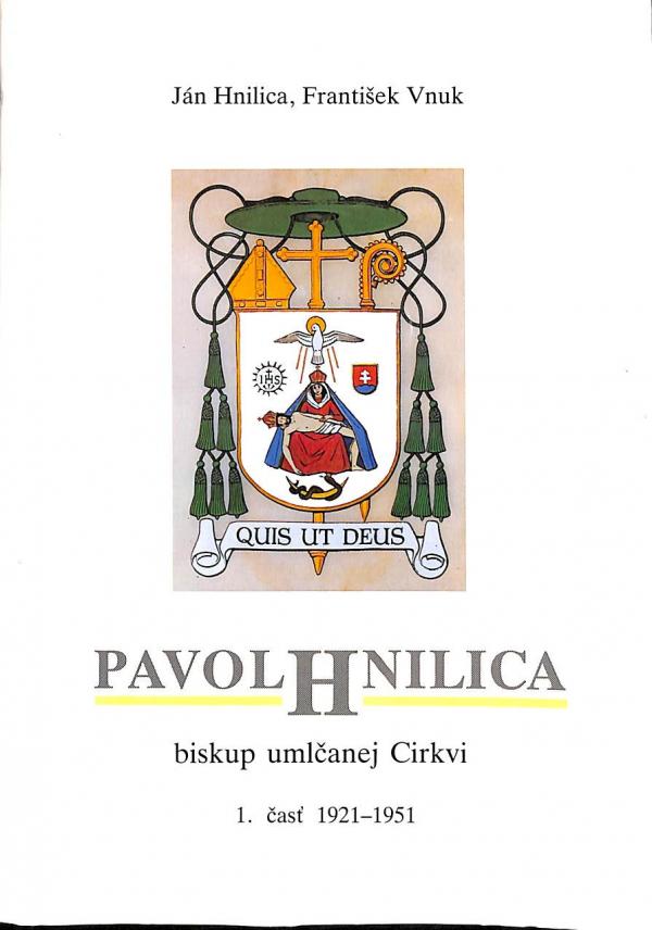 Pavol Hnilica - Biskup umlanej cirkvi 1. (1921-1951)