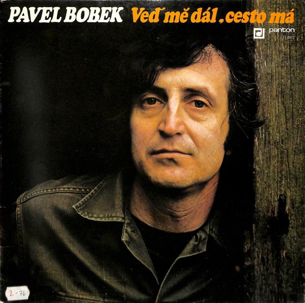 Pavel Bobek - Ve m dl, cesto m (LP)