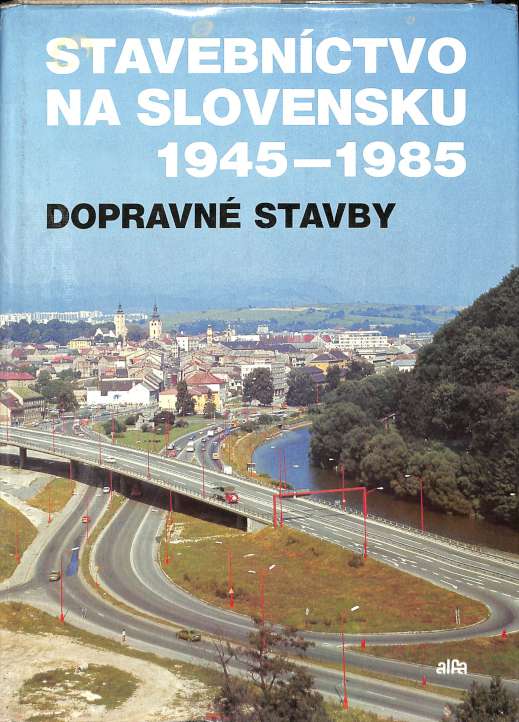 Stavebnctvo na Slovensku 1945 - 1985