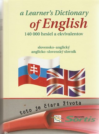 a Learners Dictionary of English. Anglicko-slovensk a slovensko-anglick slovnk 