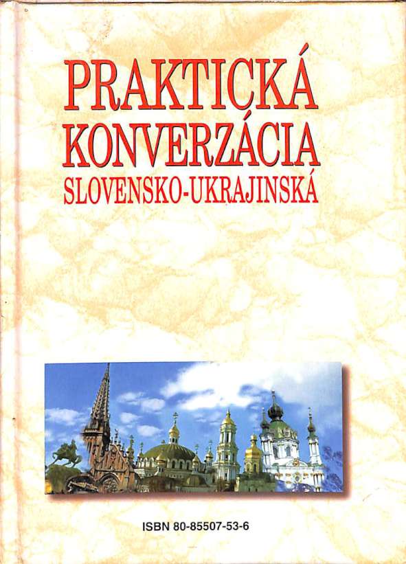 Praktick konverzcia slovensko ukrajinsk a ukrajinsko slovensk