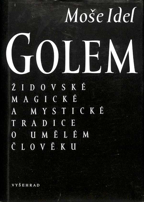 Golem - idovsk magick a mystick tradice o umlm lovku