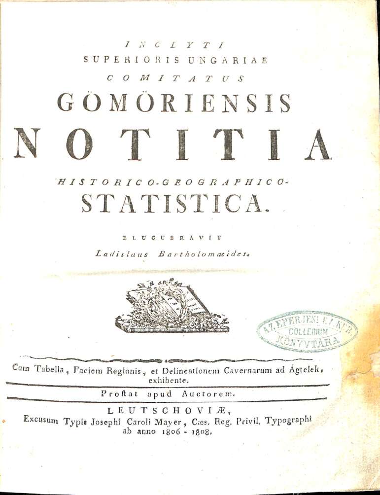 Inclyti Superioris Ungariae Gmriensis Notitia Historico-Geographico-Statistica