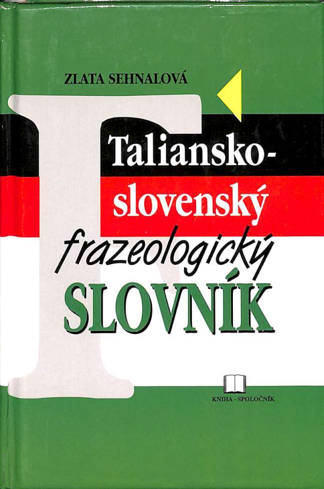 Taliansko - slovenský frazeologický slovník