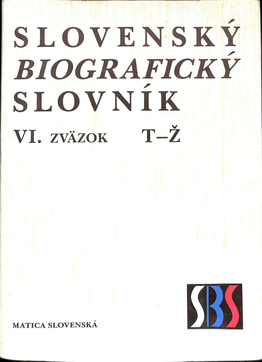 Slovensk biografick slovnk VI. T-