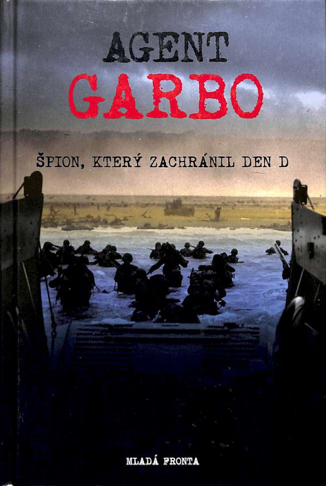 Agent Garbo - pion, kter zachrnil den D