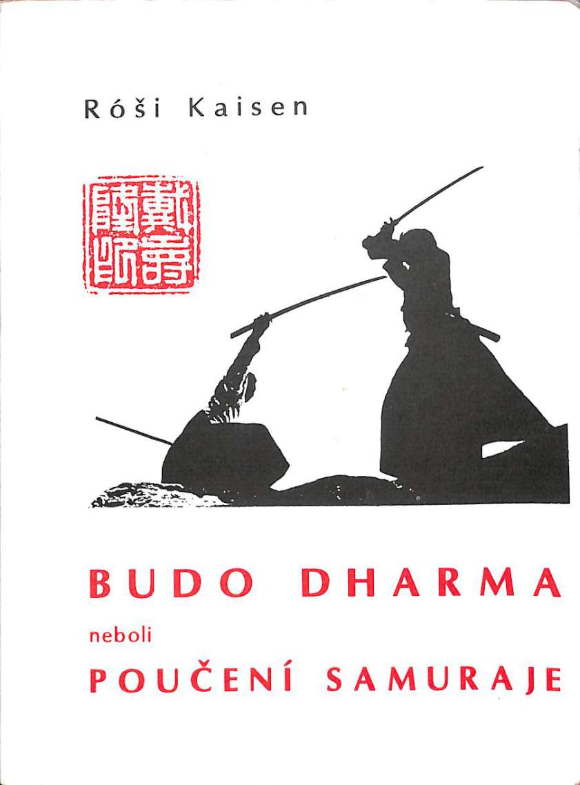 Budo Dharma neboli Pouen samuraje
